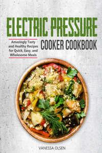 Electric Pressure Cooker Cookbook