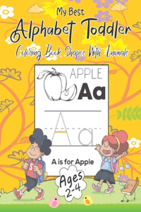 My Best Alphabet Toddler Coloring Book Shapes, With Animals, Ages 2-4