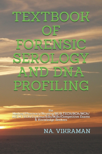 Textbook of Forensic Serology and DNA Profiling