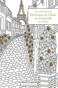 Livro para Colorir de Horizontes da Cidade em Zendoodle para Adultos