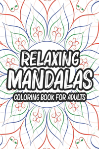 Relaxing Mandalas Coloring Book For Adults
