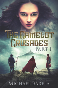 The Camelot Crusades