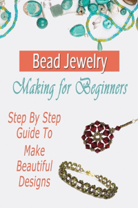 Bead Jewelry Making for Beginners