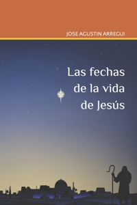 fechas de la vida de Jesús