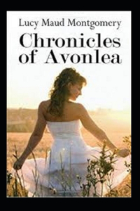 Chronicles of Avonlea Annotated