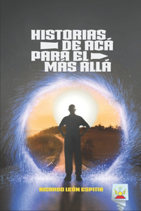 Historias de Acá Para El Más Allá