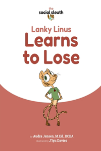 Lanky Linus Learns to Lose