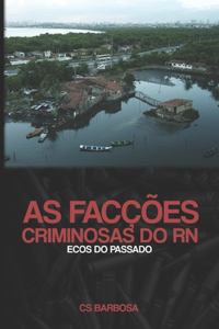 As Facções Criminosas do RN 2