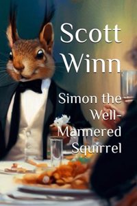 Simon the Well-Mannered Squirrel