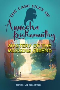 Case Files of Anwesha Krishnamurthy