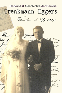 Herkunft und Geschichte der Familie Trenkmann-Eggers