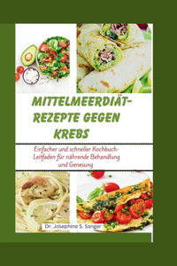 Mittelmeerdiät-Rezepte gegen Krebs