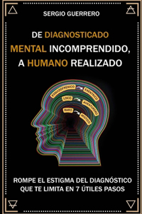 De diagnosticado mental incomprendido, a humano realizado