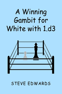 Winning Gambit for White with 1.d3