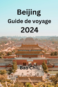 Beijing Guide de voyage 2024