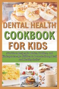 Dental Health Cookbook for Kids