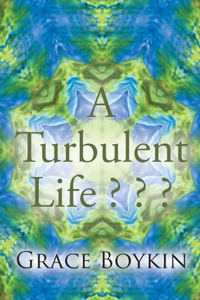 Turbulent Life ? ? ?