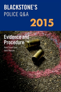 Blackstone's Police Q&a: Evidence and Procedure 2015