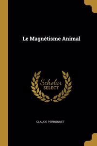 Le Magnétisme Animal