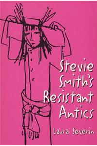 Stevie Smiths Resistant Antics