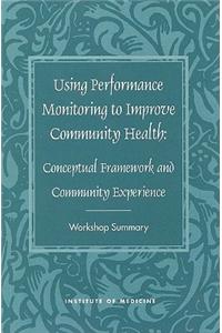 Using Performance Monitoring to Improve Community Health