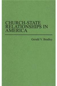 Church-State Relationships in America.