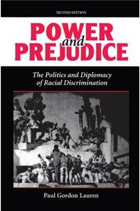 Power And Prejudice: The Politics And Diplomacy Of Racial Discrimination, Second Edition