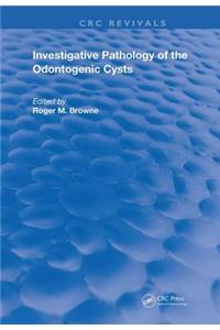 Investigative Pathology of Odontogenic Cysts