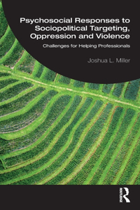 Psychosocial Responses to Sociopolitical Targeting, Oppression and Violence