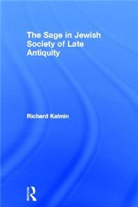 The Sage in Jewish Society of Late Antiquity