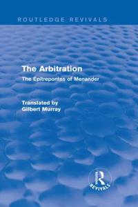 The Arbitration (Routledge Revivals)