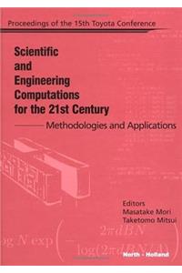 Scientific and Engineering Computations for the 21st Century - Methodologies and Applications