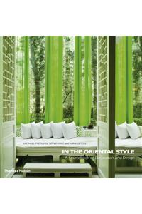 In the Oriental Style: A Sourcebook of Decoration and Design
