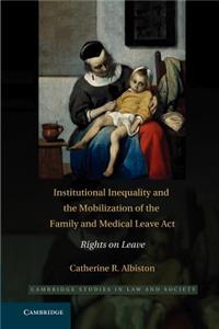 Institutional Inequality and the Mobilization of the Family and Medical Leave Act