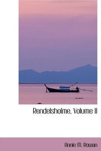 Rendelsholme, Volume II