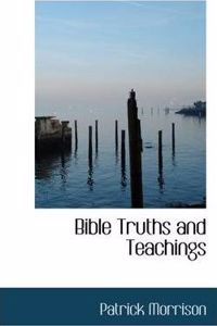 Bible Truths and Teachings