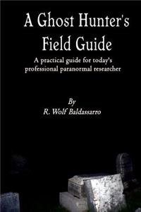 Ghost Hunter's Field Guide