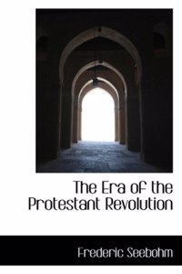 The Era of the Protestant Revolution