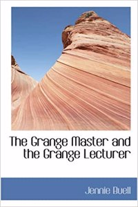 The Grange Master and the Grange Lecturer