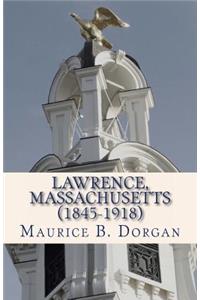 Lawrence, Massachusetts (1845-1918)