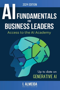 Artificial Intelligence Fundamentals for Business Leaders