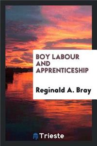 Boy Labour and Apprenticeship