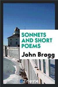 Sonnets and Short Poems