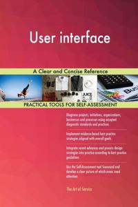 User interface A Clear and Concise Reference