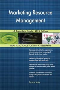 Marketing Resource Management A Complete Guide - 2019 Edition