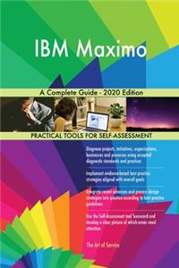 IBM Maximo A Complete Guide - 2020 Edition