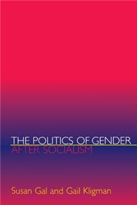 The Politics of Gender after Socialism