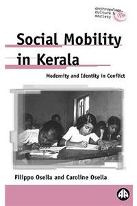 Social Mobility in Kerala: Modernity and Identity in Conflict