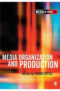 Media Organization and Production