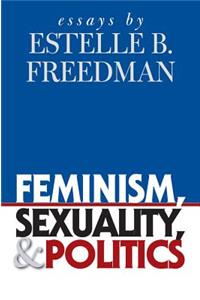 Feminism, Sexuality, and Politics